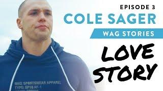 Cole Sager, Episode 3: Love Story