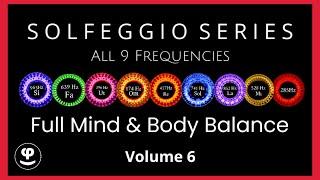 Deep Sleep Therapy with All 9 Solfeggio Frequencies | For a Balanced State of Mind | Volume 6