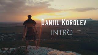 Daniil Korolev - INTRO