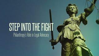 Step into the Fight: Philanthropy's Role in Legal Advocacy