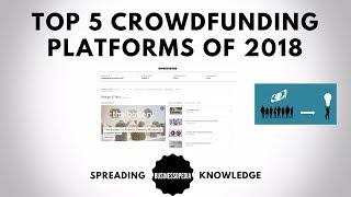 Top 5 Crowdfunding Platforms of 2018