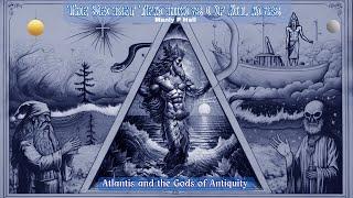 "The Secret Teachings Of All Ages" Manly P Hall -Atlantis and the Gods of Antiquity