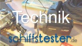 Meine Kameras, meine Technik - hinter den Schiffstester.de-Kulissen