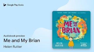Me and My Brian by Helen Rutter · Audiobook preview
