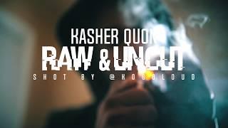 Kasher Quon Raw & Uncut Prod. By Michigan Meech (Shot By @Kogoloud)