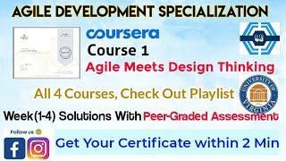 Agile Meets Design Thinking - Coursera, all week(1-4) quiz answers solved with Assignment