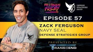 EP 57: Navy SEAL, Zack Ferguson with Defense Strategies Group