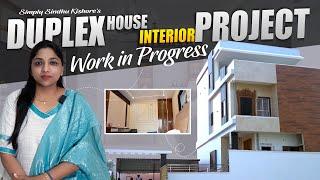 Duplex House Interior Project || Work in progress || Simply Sindhu Kishore