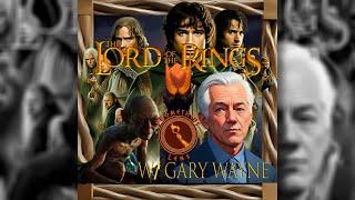 The Hidden Story Behind The Lord of the Rings w/ Gary Wayne