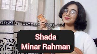 Shada || Minar Rahman || Cover || Sanjara Javed