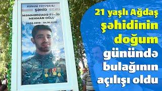 21 yaşlı Ağdaş şəhidinin doğum günündə bulağının açılışı