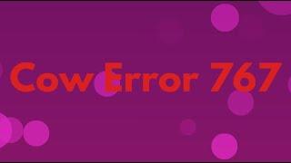 Cow Error 767