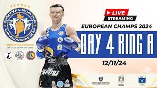 2024 European Muaythai Championships, Pristina KOS - Day 4 | Live Stream | Ring A