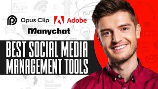 Best Social Media Management Tools In 2025