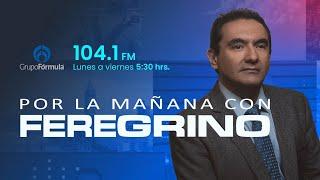 Por la Mañana con Feregrino | Martes 26 de Noviembre