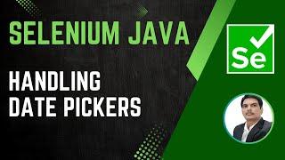 Session 34 - Selenium with Java | Handling Date Pickers | 2024 New series