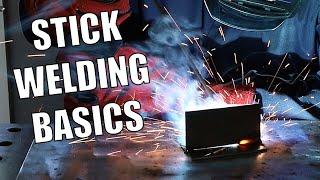 Stick Welding Basics: Full Tutorial