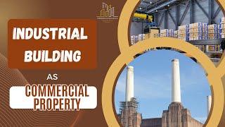 Exploring Industrial Properties as Commercial Real Estate: Benefits and Opportunities