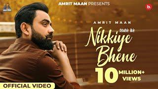 Nikkiye bhene ( Official video ) Amrit maan |  Desi crew  |Latest Punjabi song 2022 | Pro Media