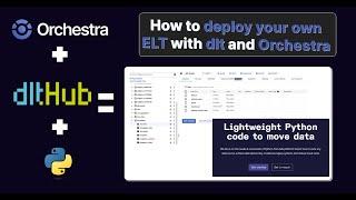 dlt tutorial / getting started with dlt | Reliably deploy ELT pipelines with Orchestra #dlt