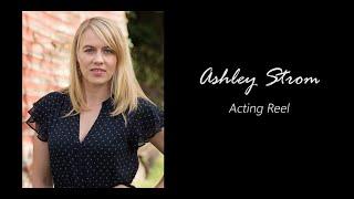 Ashley Strom - Acting Reel 2023