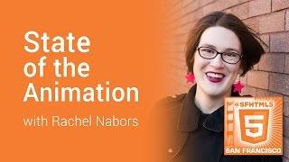 State of the Animation with Rachel Nabors @ SFHTML5