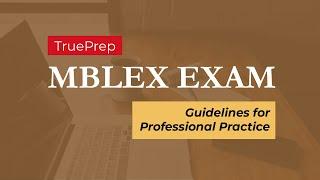 MBLEx Practice Test #7 - Guidelines for Professional Practice| TruePrep