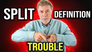 Split Definition Difficulties