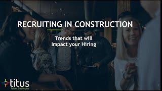 Recruiting in Construction Webinar