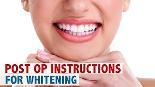 Post Op Instructions for Whitening