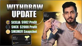 Withdraw update | Celia withdraw, MEMFI Snapshot Update , NCX Airdrop claim | Don't miss this Update