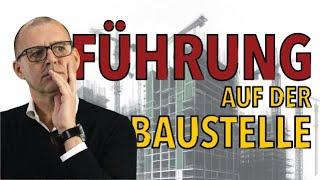 Direktes vs. indirektes Führen auf der Baustelle