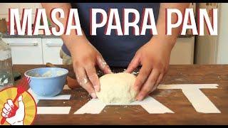 Cómo hacer MASA PARA PAN | Receta Fácil | Tenedor Libre