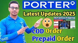 Porter Latest Updates 2025 COD Order VS Prepaid Order