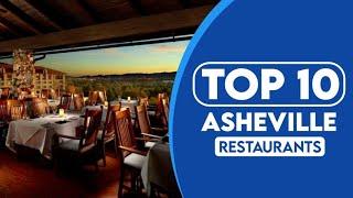 10 Best Restaurants In Asheville | Best Places To Eat In Asheville | 2023