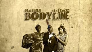 Olatunji x System 32 - Bodyline (Official Audio) "2018 Soca" [HD]