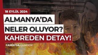 Almanya’da Neler Oluyor? Kahreden Detay! - 18 Eylül 2024