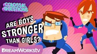 Are Boys Stronger Than Girls? | COLOSSAL QUESTIONS