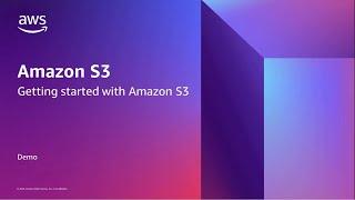 Getting started with Amazon S3 - Demo | Amazon Web Services