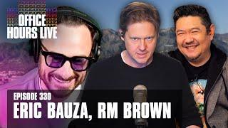 Eric Bauza, RM Brown (Ep 330)