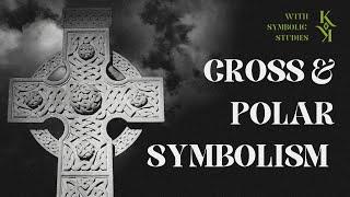 Cross & Polar Symbolism (With Mario Garza AKA Symbolic Studies)