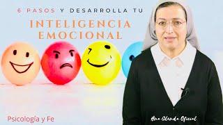 6 PASOS PARA DESARROLLAR TU INTELIGENCIA EMOCIONAL - PSICOLOGIA Y FE - HNA GLENDA OFICIAL