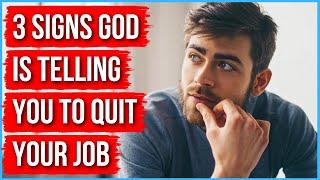 God Is Telling You to Quit Your Job If . . .