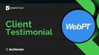 Smartsheet Implementation Client Testimonial- WebPT