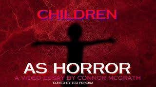 Children as Horror