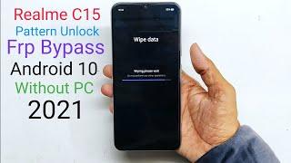 Realme C15 Pattern Unlock Hard reset & Frp Bypass Offline Without PC 2021