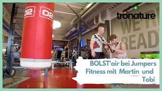 BOLST'air bei Jumpers Fitness mit Schulungsleiter Martin und Tobi | tronature