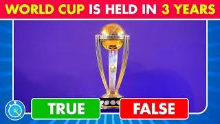 True or False Cricket Quiz | Cricket General Knowledge Quiz