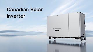 Canadian Solar Inverter Product Video