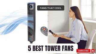 5 Best TOWER FANS 2022